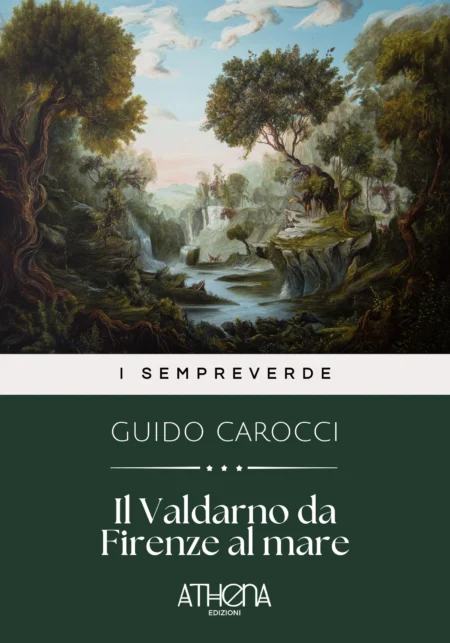 Il Valdarno da Firenze al mare